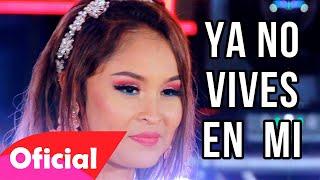 Elvia Abril - YA NO VIVES EN MI (Video Oficial) PASIONSUR Internacional