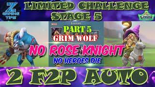 Grim Wolf Limited Challenge Stage 5 | Bloodlust Stage 5 (2 F2P Fully Auto No Rose Knight) - Part 5