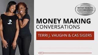 Money Making Conversations | Terri J Vaughn & Cas Sigers Full Interview