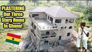 PLASTERING Our Three-Story House In Ghana!! (New Building Update!)