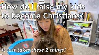 Raising Christians || How To