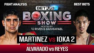 Martinez/Ioka 2 + Alvarado/Reyes | Boxing Picks, Predictions & Odds