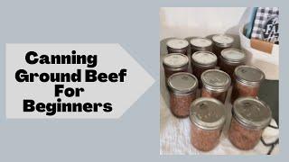 Pressure Canning Ground Beef For Beginners Full Process | Troubleshooting | When Your Pressure Drops