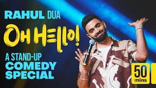 OH HELLO! - A COMEDY SPECIAL BY RAHUL DUA | 2024