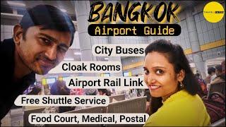 Bangkok Airport Travel Guide 2025 | Suvarnabhumi Airport Free Shuttle, Cab, Metro, Cloak Room, Food