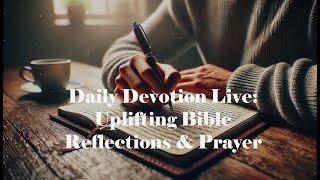 Daily Devotion| Experience God's Word Anytime | Spiritual Nourishment