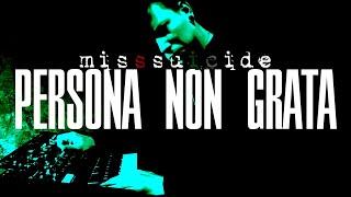 MissSuicide - Persona Non Grata (Official Music Video)