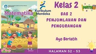 Kurikulum Merdeka Kelas 2 Matematika Bab 2 | B. Ayo Berlatih | Halaman 52 - 53