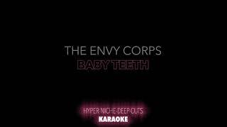 The Envy Corps - Baby Teeth - Karaoke