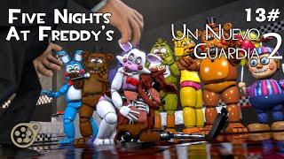 Episodio 13 || Un Nuevo Guardia 2 - Five Nights At Freddy's