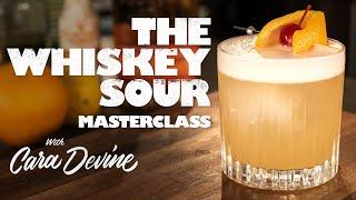 How to make a great Whiskey Sour - Masterclass