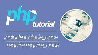 PHP Tutorial | Include &  Include_once | Require & require_once