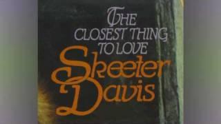 Skeeter Davis - The Closest Thing To Love