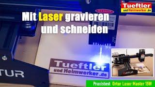 Ortur Laser Master 15W Test - Mit Laser gravieren und schneiden- LaserGBRL Tutorial