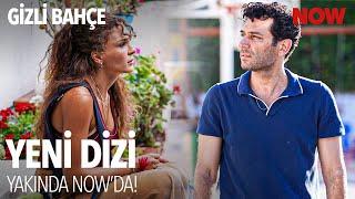 Gizli Bahçe Çok Yakında NOW'da! @GizliBahceDizisi