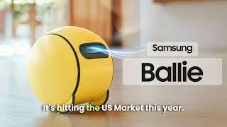 Samsung's Ballie: The Future of Home Robots at CES 2025!