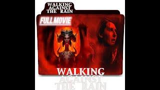 walking against the rain full movie in hindi dubbed