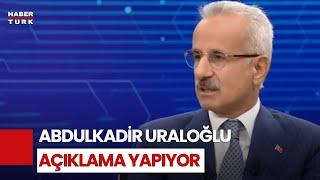 Ulaştırma ve Altyapı Bakanı Abdulkadir Uraloğlu konuşuyor