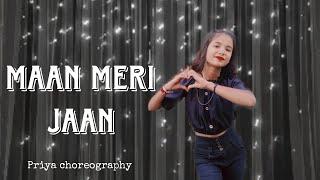 Maan Meri Jaan- king | Priya dance studio choreography