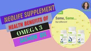 HEALTH BENEFITS OF OMEGA 3./Neolife supplement Smart 8/Omega 3 Salmon oil.