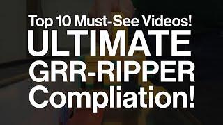 Ultimate GRR-RIPPER Compilation: Top 10 Must-See Videos!