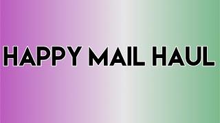 HUGE Happy Mail Haul #happymail #holiday #haul