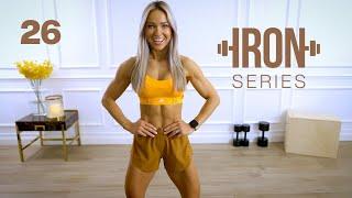 IRON Series 30 Min Leg Workout - Circuits & Step Ups | 26
