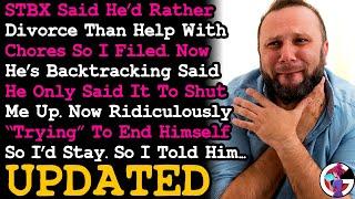 UPDATE STBX Would Rather Divorce Than Help w Chores So I Filed, Now "Trying" To End It So I'd Stay