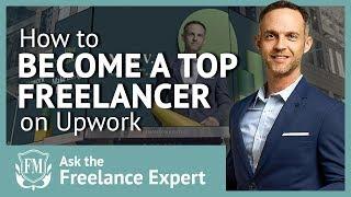 How to Become a Top Freelancer on Upwork | Top Rated Freelancer Tips by Freelancer Masterclass