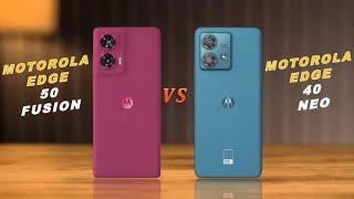 Moto Edge 50 Fusion Vs Moto Edge 40 Neo || Full ComparisonWhich one is Best?