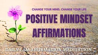 Change your Mindset  Positive Affirmation Meditation  For Success, Gratitude, Wealth & Abundance 