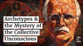 Carl Jung, Archetypes and the Mystery of the Collective Unconscious