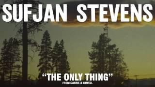 Sufjan Stevens, "The Only Thing" (Official Audio)