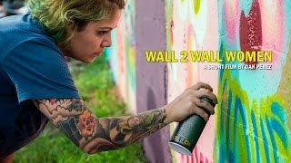 WALL 2 WALL WOMEN Street Artists | Miami