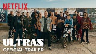 Ultras | Official Trailer | Netflix