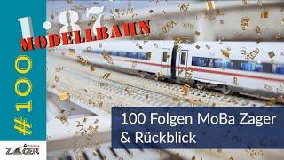 100 Folgen MoBa Zager & Rückblick - #100