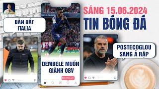 TIN BÓNG ĐÁ 15/6: GATTUSO CHÍNH THỨC DẪN DẮT ITALIA, DEMBELE MUỐN GIÀNH QBV, POSTECOGLOU SANG Ả RẬP