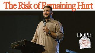 The Risk of Remaining Hurt | Eric Gilbert