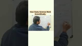 Vastu Scientific Theory,vastuexpert#VastuTips#वास्तूvastu#scientific logic behind vastu science