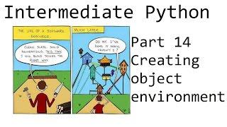 Creating an Environment for our Object - Intermediate Python Programming p.14