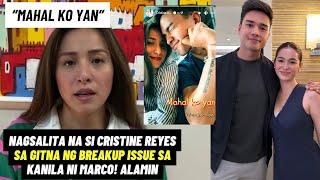 Cristine Reyes NAGSALITA NA sa BREAKUP nila ni Marco Gumabao ISSUE kasabay ng 30th birthday n Marco!