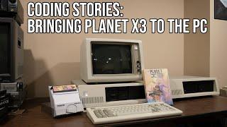 Coding Stories: Bringing Planet X3 to the IBM PC