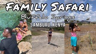 AMAZING Family Day-Trip! || Natural Spring + Safari in Samburu, Kenya || VLOG