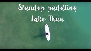 Standup Paddling - Lake Thun - Interlaken - Switzerland