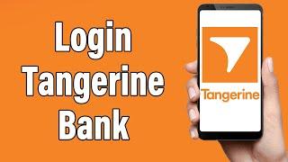 Tangerine Bank Mobile Banking Login 2022 | Tangerine Mobile Banking App Sign In Help