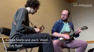 Joe K. Walsh and Andrew Marlin: “Cody Road” | Peghead Nation