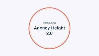 Agency Height 2.0 - Welcome to the New Era of Possibilities