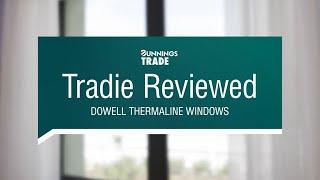 Tradie Reviewed: Dowell Double-Glazed ThermaLine Windows