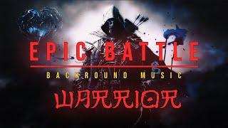 (No Copyright)  Epic Battle Background Music - Warrior