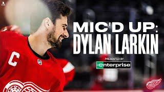 Dylan Larkin Mic'd Up